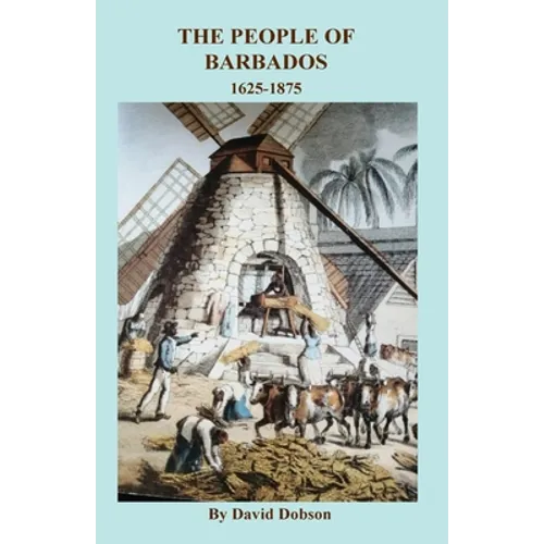People of Barbados, 1625-1875 - Paperback