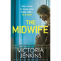The Midwife: An unputdownable psychological thriller with a heart-stopping twist - Paperback