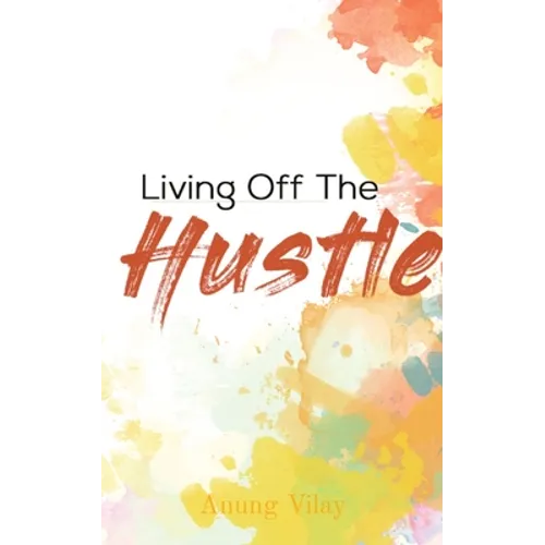 Living Off The Hustle - Paperback