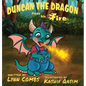 Duncan the Dragon Finds His Fire - Hardcover