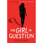 The Girl in Question - Hardcover
