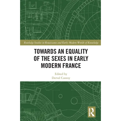 Towards an Equality of the Sexes in Early Modern France - Paperback