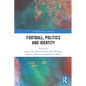 Football, Politics and Identity - Paperback