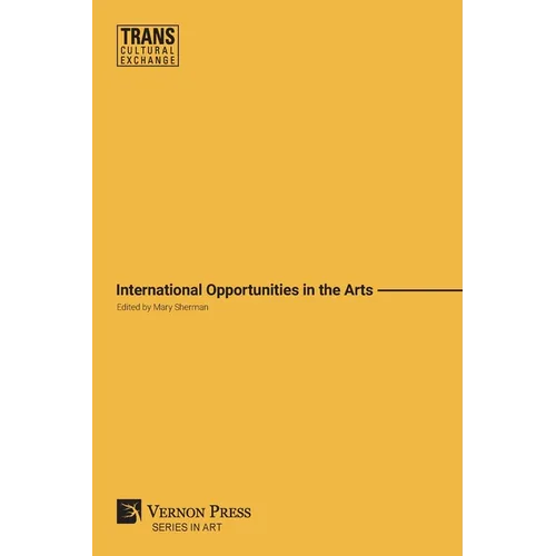 International Opportunities in the Arts (B&W) - Paperback