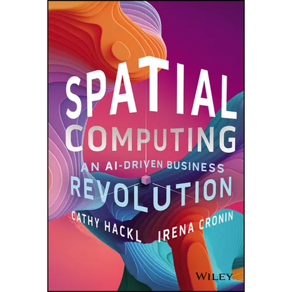 Spatial Computing: An Ai-Driven Business Revolution - Hardcover