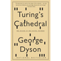 Turing's Cathedral: The Origins of the Digital Universe - Paperback