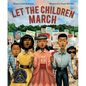 Let the Children March - Hardcover