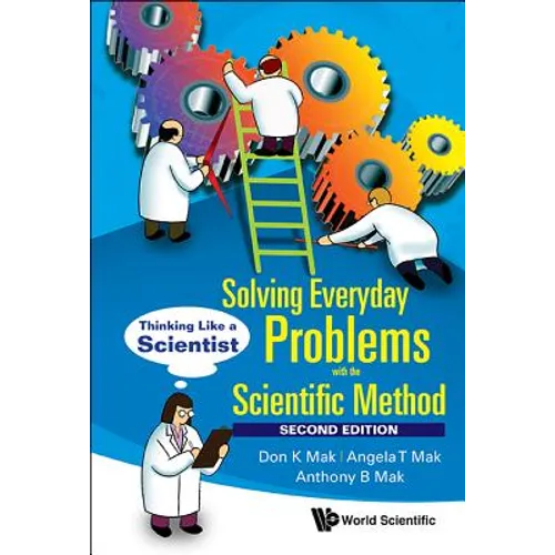 Solving Everyday Problems with the Scientific Method: Thinking Like a Scientist (Second Edition) - Hardcover