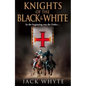 Knights of the Black and White Book One - Paperback