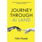 Journey Through AI Land: A friendly introduction to the Building Blocks of AI(Generative & Evolving) - Paperback