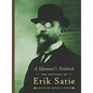 A Mammal's Notebook: The Writings of Erik Satie - Hardcover