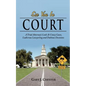 See You in Court: A Trial Attorney's Look at Crazy Cases, Ludicrous Lawyering and Dubious Decisions - Paperback