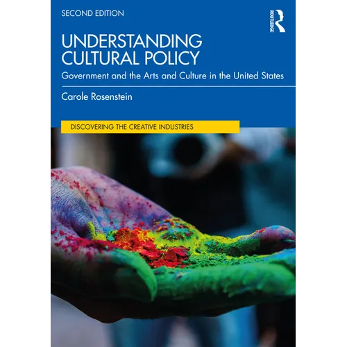 Understanding Cultural Policy: Government and the Arts and Culture in the United States - Paperback