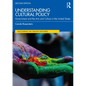 Understanding Cultural Policy: Government and the Arts and Culture in the United States - Paperback