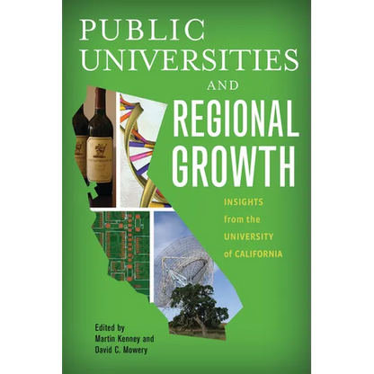 Public Universities and Regional Growth: Insights from the University of California - Paperback