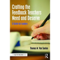 Crafting the Feedback Teachers Need and Deserve: A Guide for Leaders - Paperback