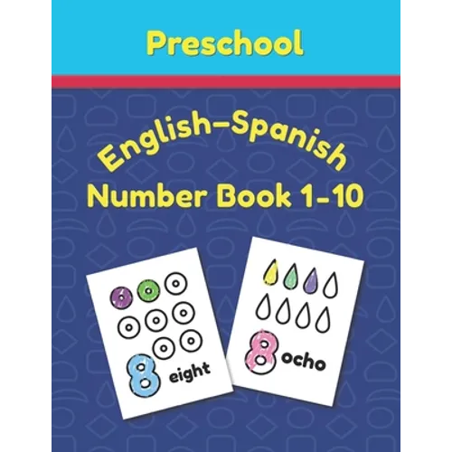 Preschool English - Spanish Number Book 1 - 10: Toddler Counting Coloring Book - Paperback