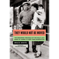 They Would Not Be Moved: The Enduring Struggle of the Mille Lacs Band of Ojibwe to Keep Their Reservation - Paperback