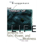 The Threat of Life: Sermons on Pain, Power, and Weakness - Paperback