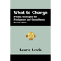 What to Charge: Pricing Strategies for Freelancers and Consultants - Paperback