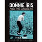 The Story of Donnie Iris and The Cruisers - Paperback