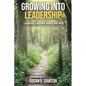 Growing Into Leadership: Lessons Learned Along the Way - Paperback