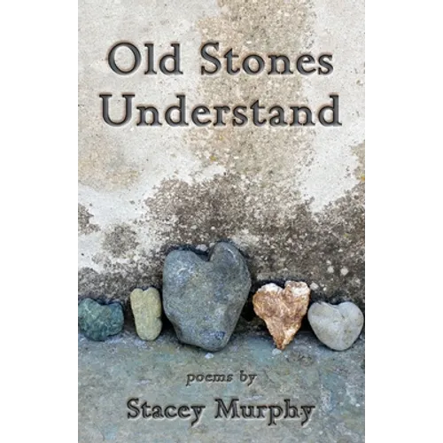 Old Stones Understand - Paperback