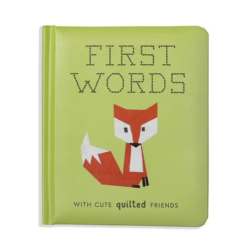 First Words with Cute Quilted Friends: A Padded Board Book for Infants and Toddlers Featuring First Words and Adorable Quilt Block Pictures - Board Book