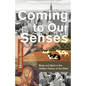 Coming To Our Senses - Paperback