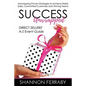 Success Unwrapped Direct Sellers' A-Z Event Guide: to Stellar Sales, Committed Customers, Teams that Thrive - Paperback