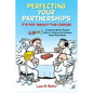 Perfecting Your Partnerships: It's Not About the Cards!: A Duplicate Bridge Player's Guide to Creating and Sustaining Great Partnerships - Paperback
