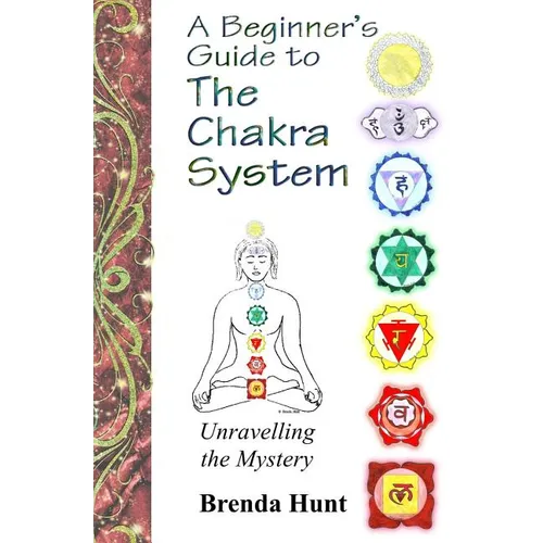 A Beginner's Guide to the Chakra System - Paperback