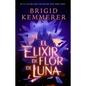 Elixir de Flor de Luna, El - Paperback