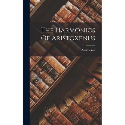 The Harmonics Of Aristoxenus - Hardcover
