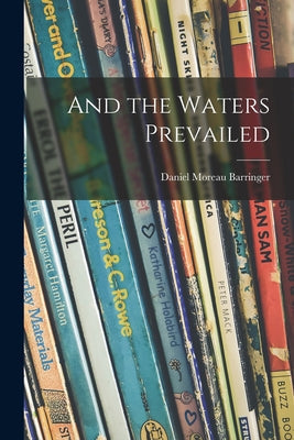 And the Waters Prevailed - Paperback