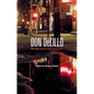 Don DeLillo: Mao II, Underworld, Falling Man - Paperback