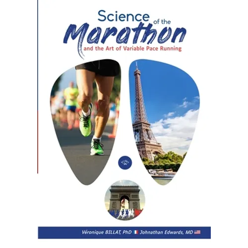 The Science of the Marathon and the Art of Variable Pace Running - Paperback
