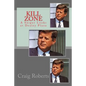 Kill Zone: A Sniper Looks at Dealey Plaza - Paperback