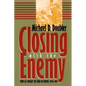 Closing with the Enemy: How GIs Fought the War in Europe, 1944-1945 - Paperback
