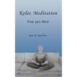Kelee Meditation: Free Your Mind - Hardcover