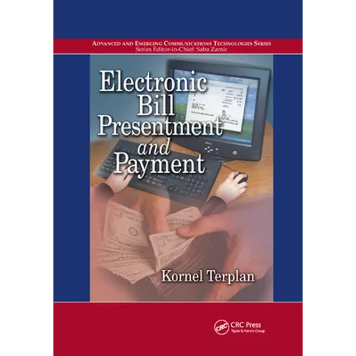 Electronic Bill Presentment and Payment - Paperback