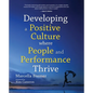Developing a positive culture where people and performance thrive - Paperback