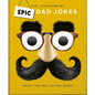 The Little Book of Epic Dad Jokes: The Worse They Are, the Better They Are - Hardcover