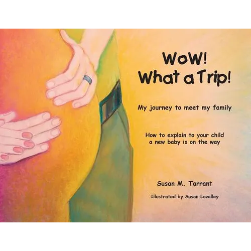 WoW! What a Trip!: How to explain to your child a new baby is on its way - Paperback