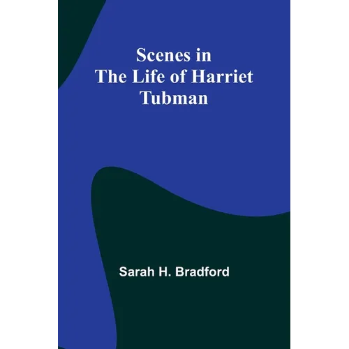 Scenes in the Life of Harriet Tubman - Paperback