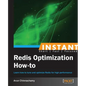 Instant Redis Optimization How-to - Paperback