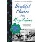 Beautiful Flowers of the Maquiladora: Life Histories of Women Workers in Tijuana - Paperback