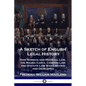 A Sketch of English Legal History: How Norman and Medieval Law, the Magna Carta, Common Law and Statute Law Was Created and Developed - Paperback