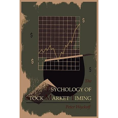 The Psychology of Stock Market Timing - Paperback