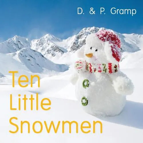 Ten Little Snowmen: A first rhyming and counting book for toddlers - Paperback